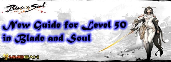 new-guide-for-level-50-in-blade-and-soul