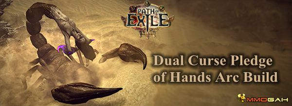 What Is Dual Curse Pledge Of Hands Arc Build In Path Of Exile