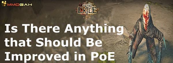is-there-anything-that-should-be-improved-in-poe
