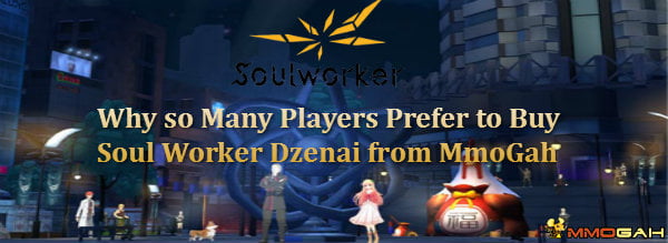 why-so-many-players-prefer-to-buy-soul-worker-dzenai-from-mmogah