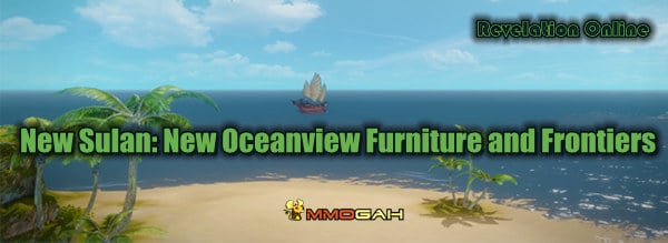 new-sulan-of-revelation-online-new-oceanview-furniture-and-frontiers