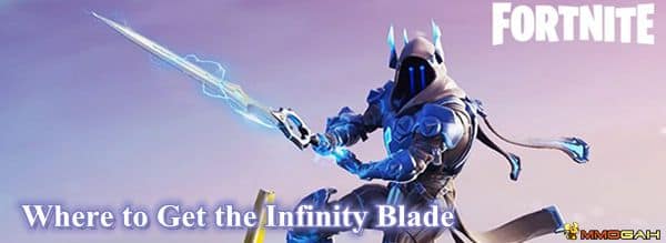 Where to Get the Infinity Blade in Fortnite: Battle Royale