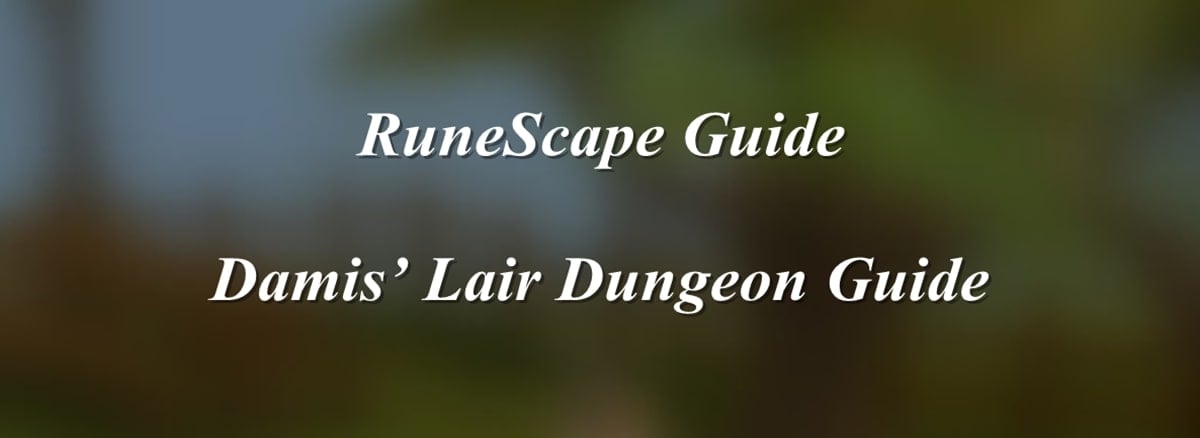 runescape-guide-damis-lair-dungeon-guide