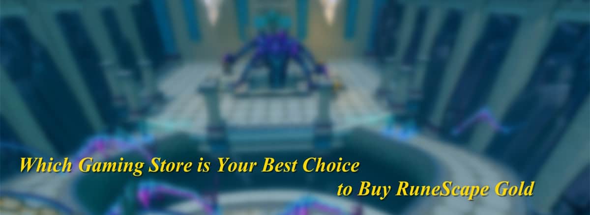 which-gaming-store-is-your-best-choice-to-buy-runescape-gold