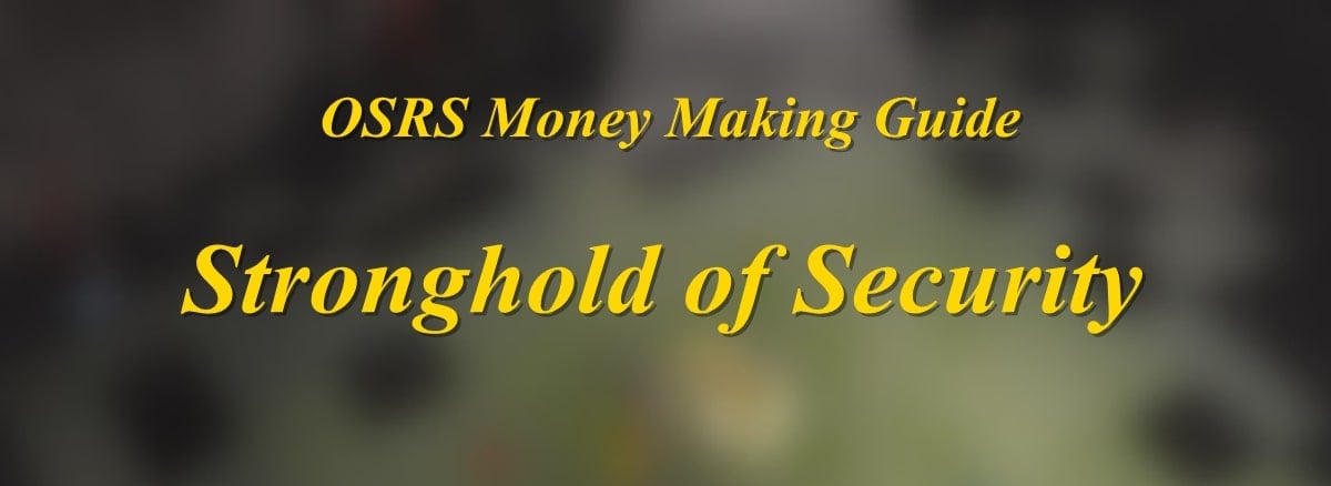 osrs-money-making-guide-stronghold-of-security