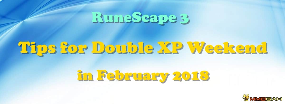runescape-tips-for-double-xp-weekend-in-february-2018