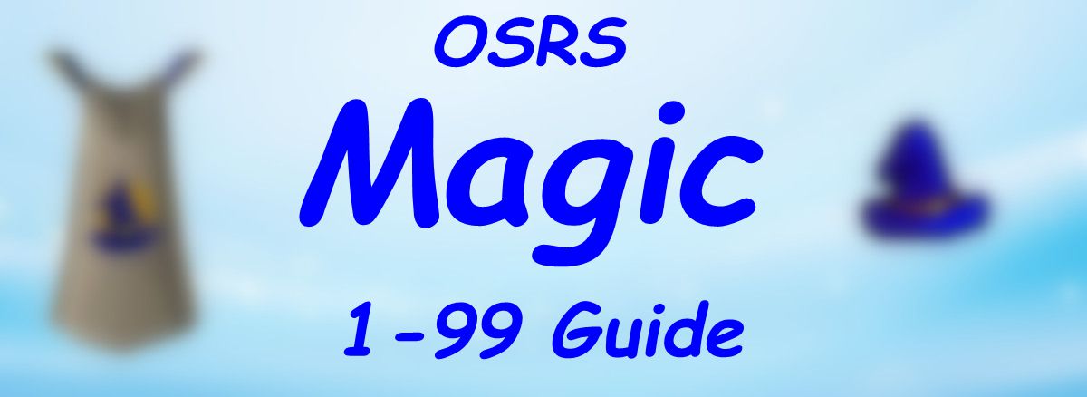 Osrs 1 99 Magic Guide