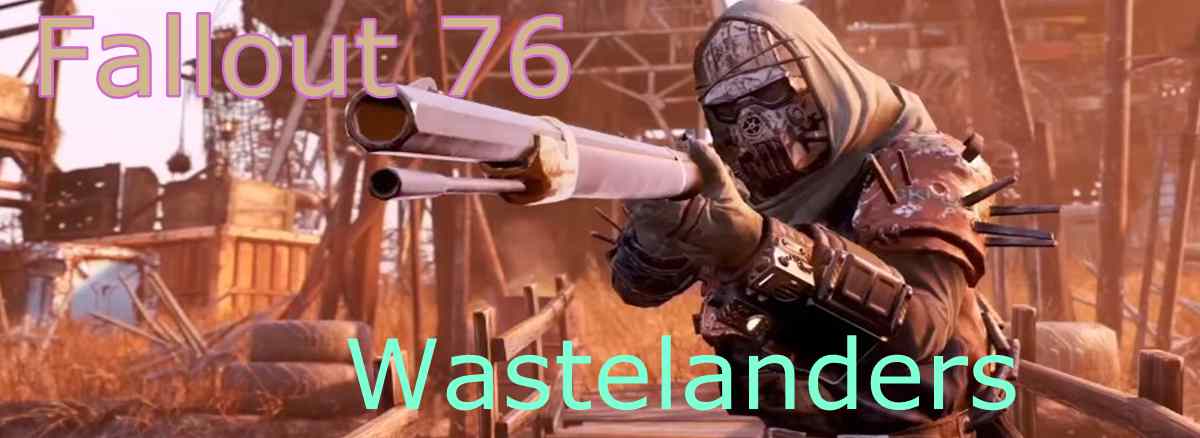fallout-76-big-update-wastelanders-will-be-released-on-april-14