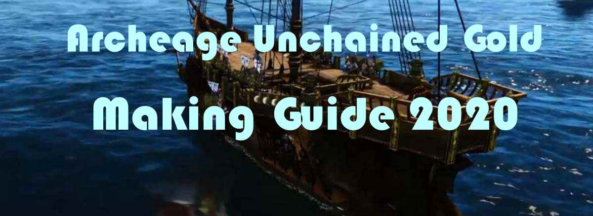 archeage-unchained-gold-making-guide-2020