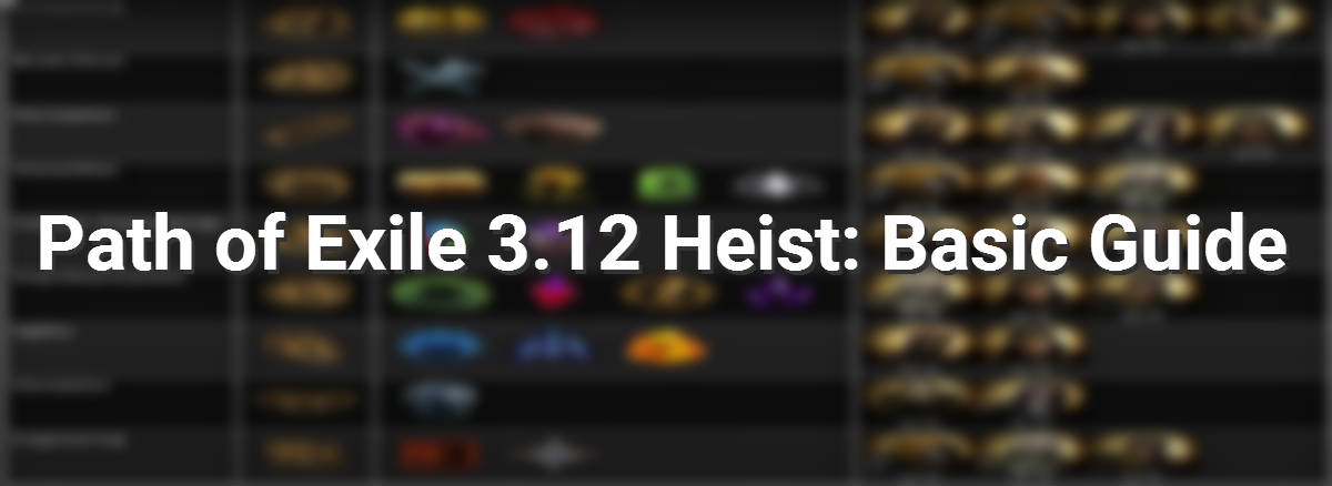 path-of-exile-3-12-heist-basic-guide