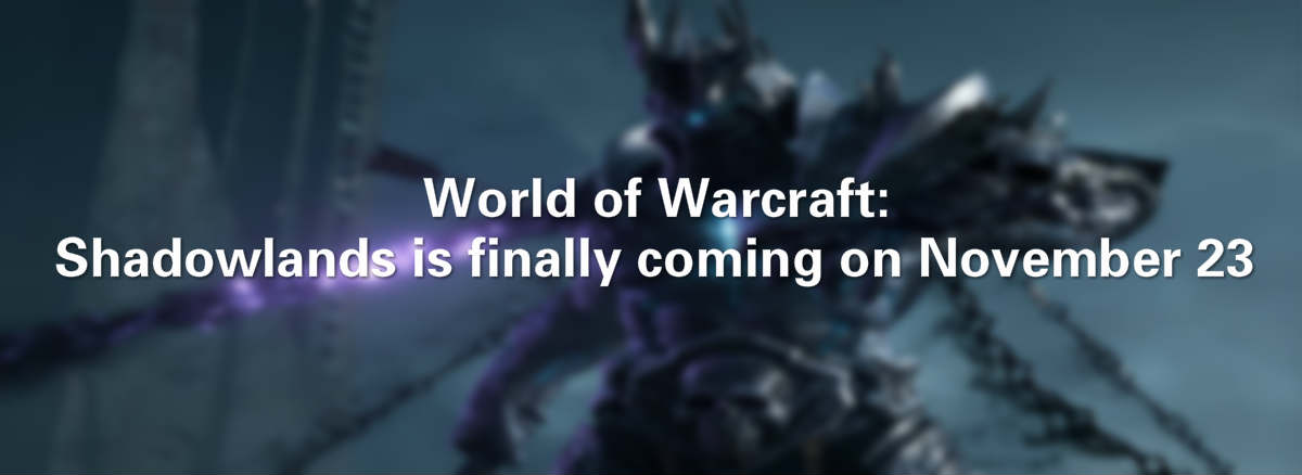 world-of-warcraft-shadowlands-is-finally-coming-on-november-23