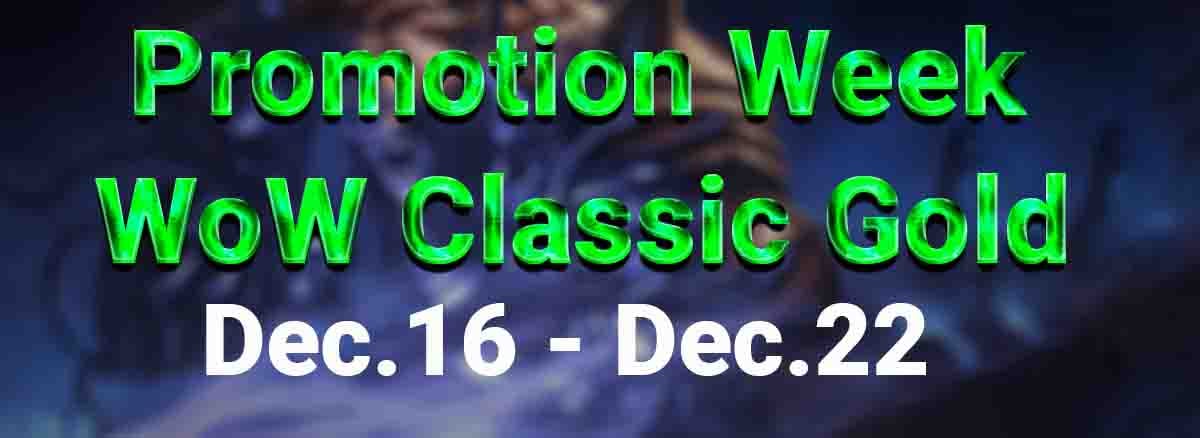 6-off-wow-classic-gold-promotion-week-from-dec-16th-to-dec-22nd
