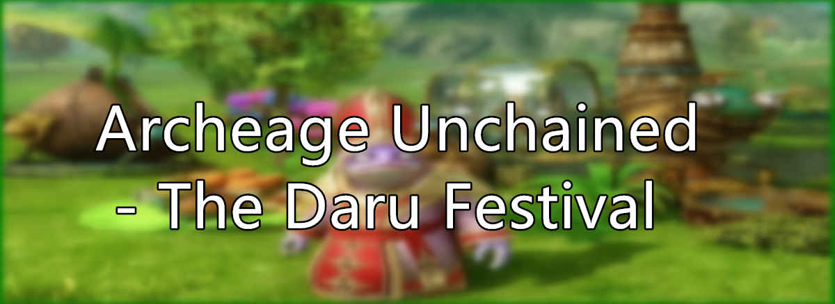 archeage-unchained-the-daru-festival