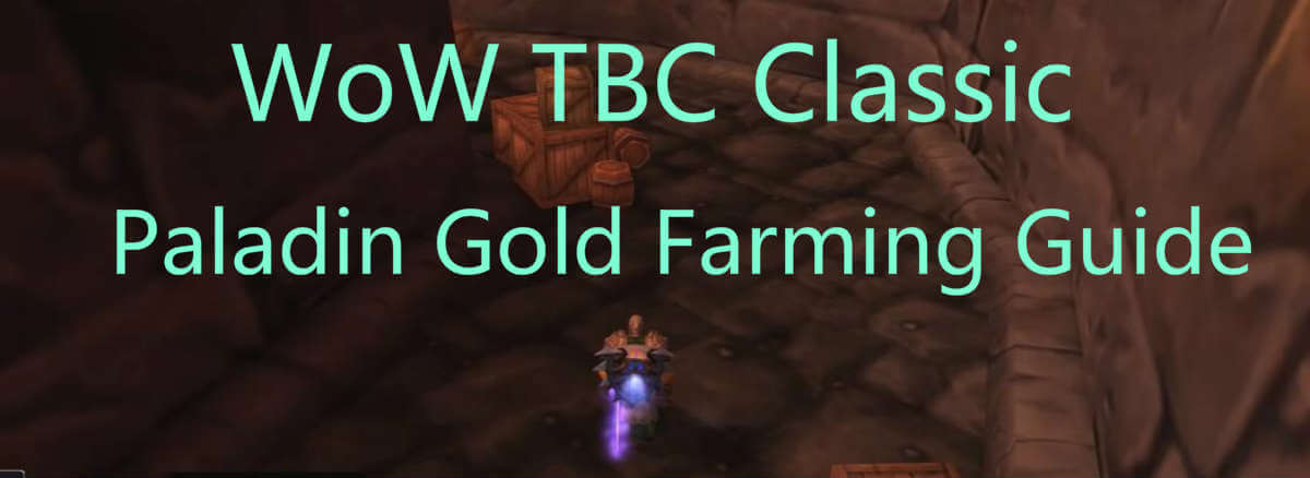 Wow Tbc Classic Paladin Gold Farming Guide