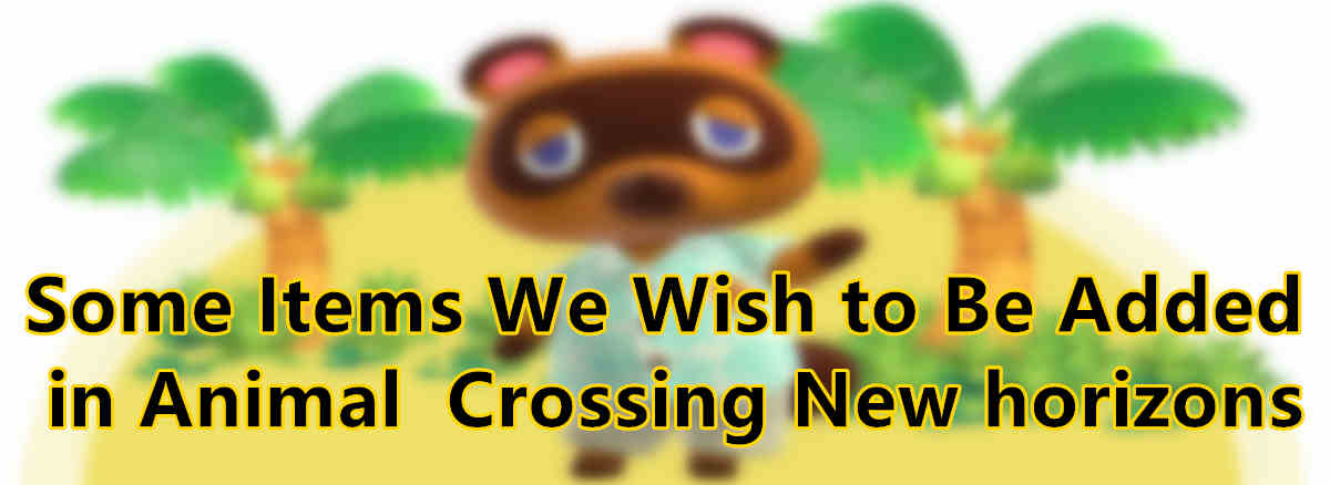 some-items-we-wish-to-be-added-in-animal-crossing-new-horizons
