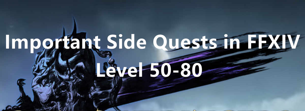 important-side-quests-in-ffxiv-level-50-80
