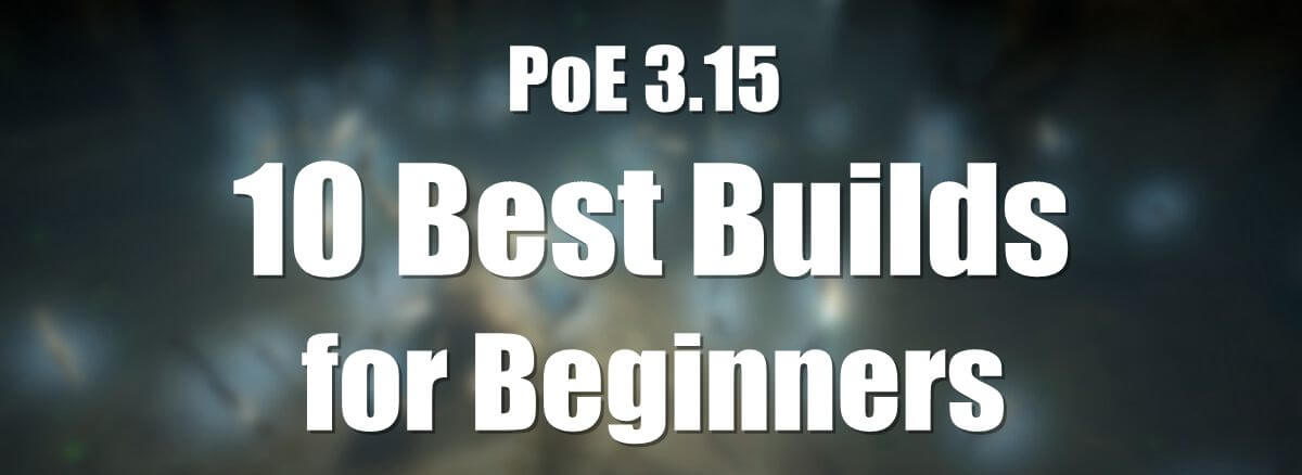 poe-3-15-builds-10-best-builds-for-beginners
