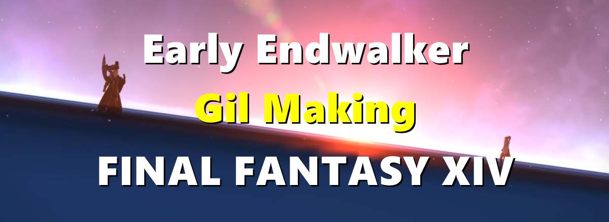 early-endwalker-gil-making-in-final-fantasy-xiv