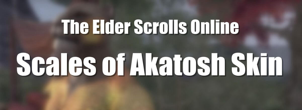 how-to-get-scales-of-akatosh-skin-in-eso