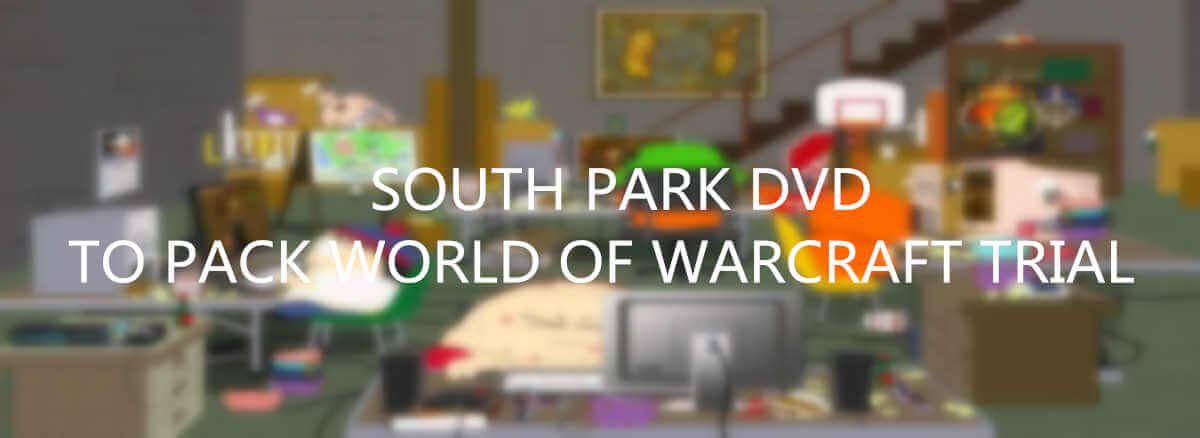 south-park-dvd-to-pack-world-of-warcraft-trial