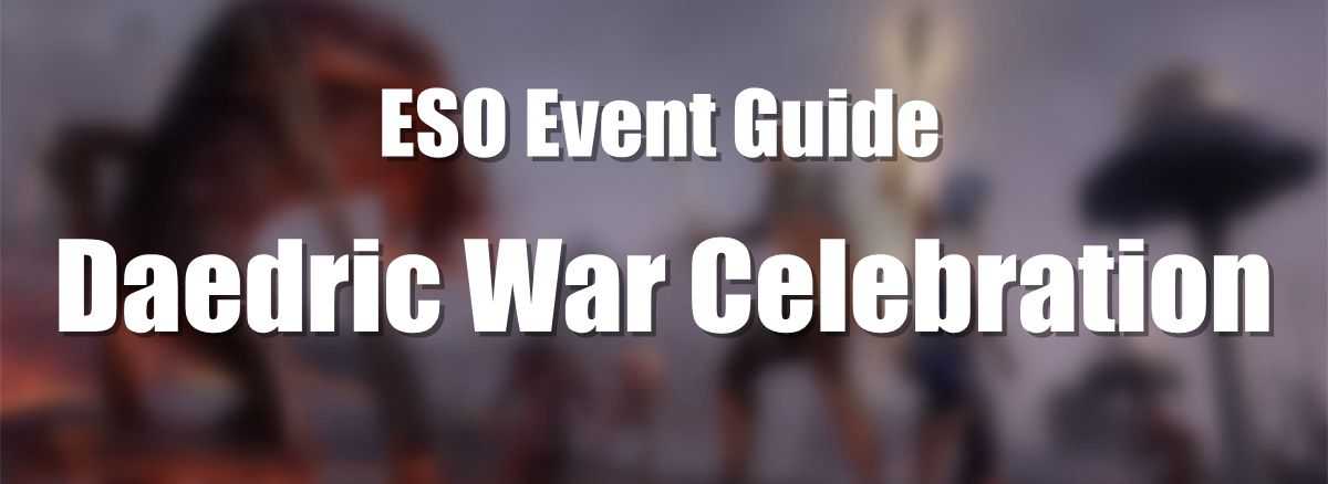 eso-events-2022-daedric-war-celebration-event-guide