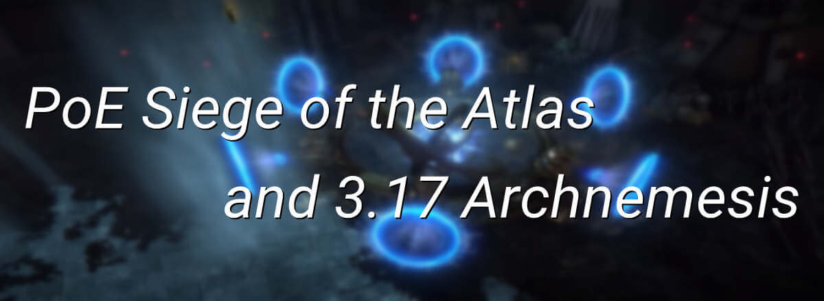 path-of-exile-siege-of-the-atlas-details-and-starter-builds-for-3-17-archnemesis