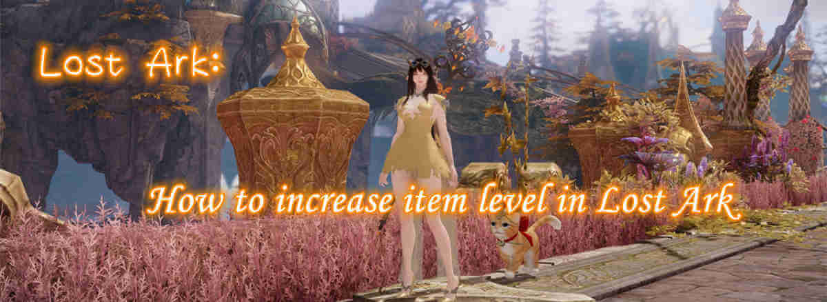 Lost Ark: How To Increase Your Item Level