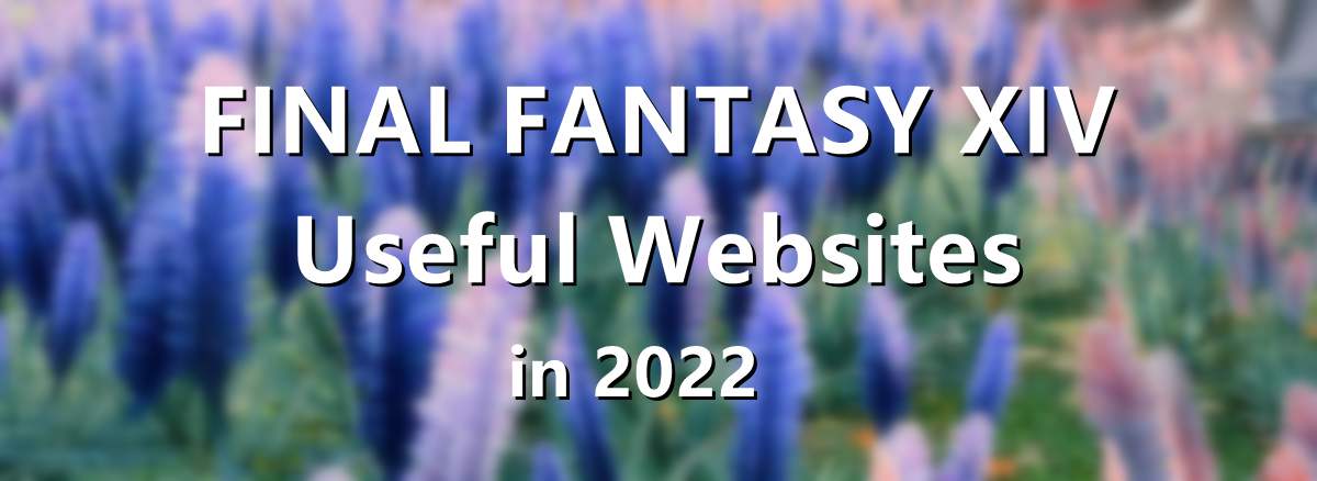 final-fantasy-xiv-useful-websites-in-2022