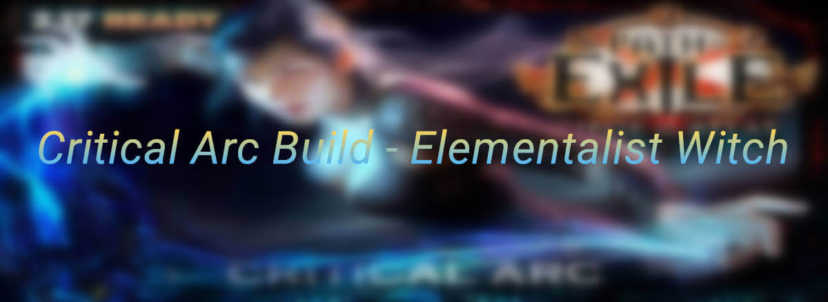 poe-builds-3-17-critical-arc-build-elementalist-witch