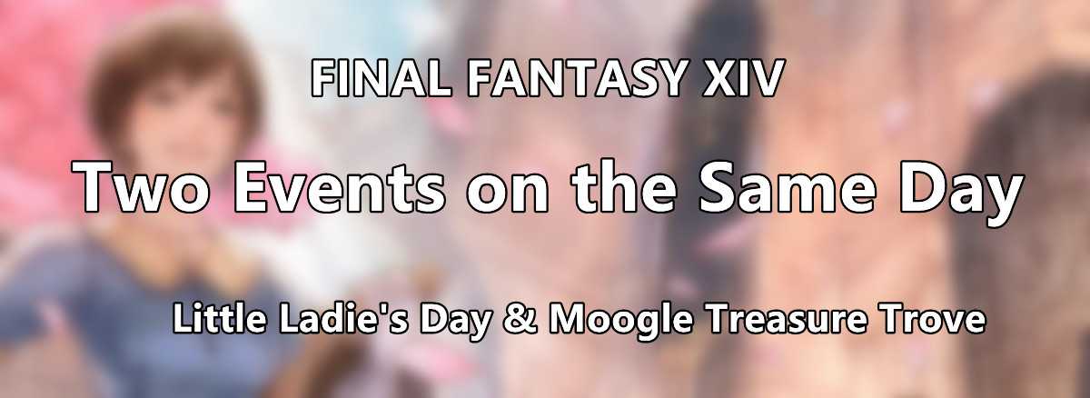 final-fantasy-xiv-two-events-on-the-same-day-march-14-2022