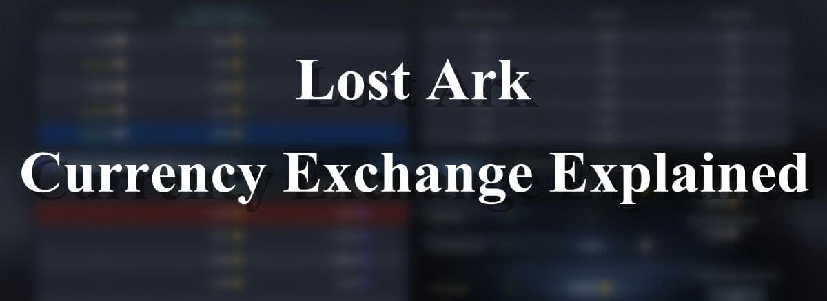 lost-ark-currency-exchange-explained