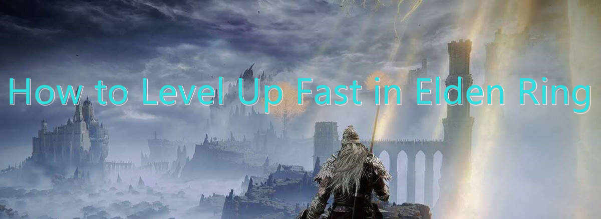 how-to-level-up-fast-in-elden-ring