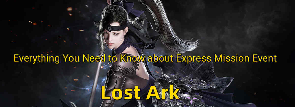 lost-ark-everything-you-need-to-know-about-express-mission-event