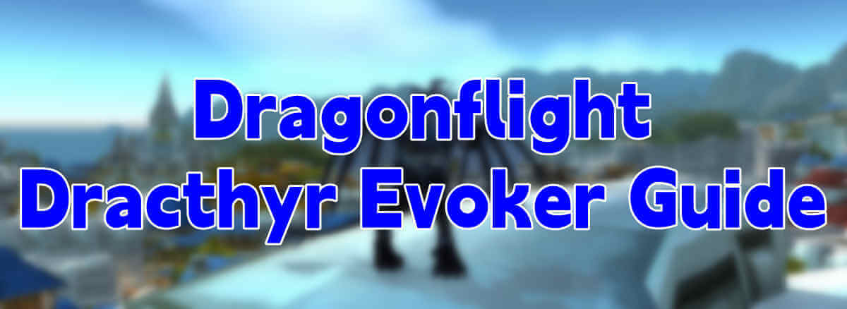 wow-dragonflight-everything-you-need-to-know-about-dracthyr-evoker