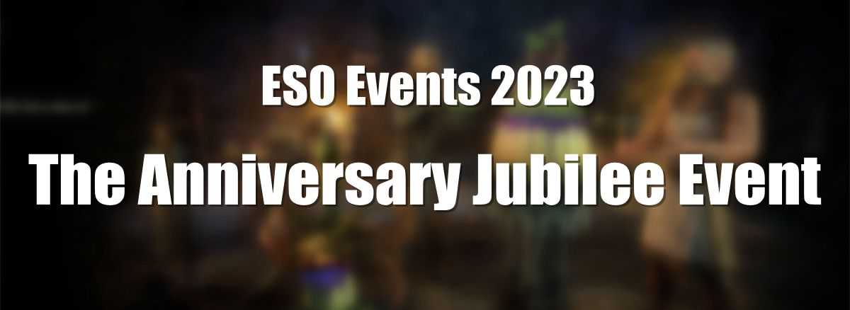 ESO Events 2023: The Anniversary Jubilee Event Guide