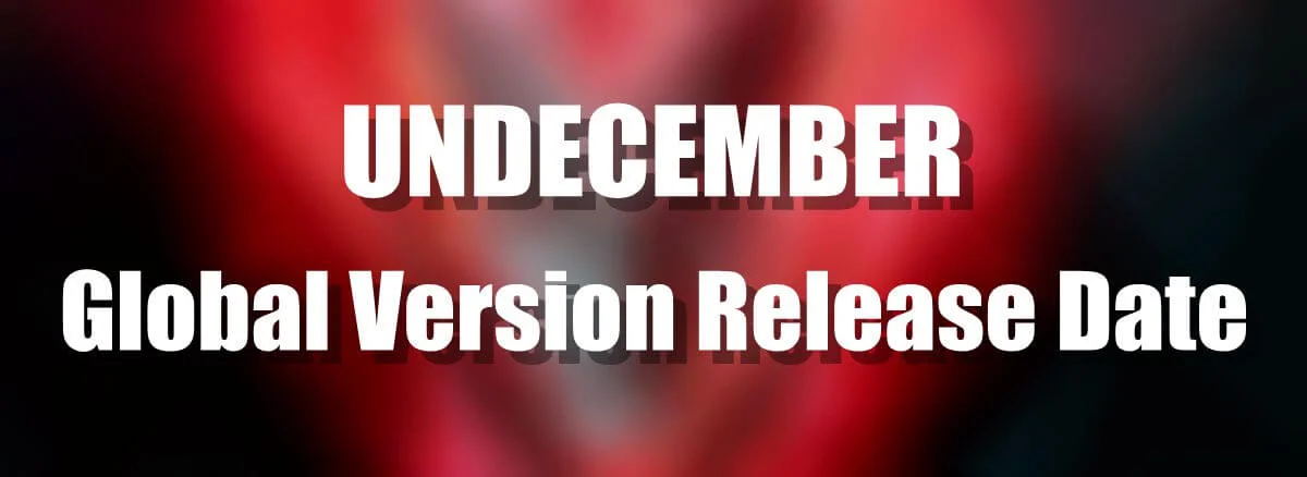 UNDECEMBER Will Begin Global Service on October 12th