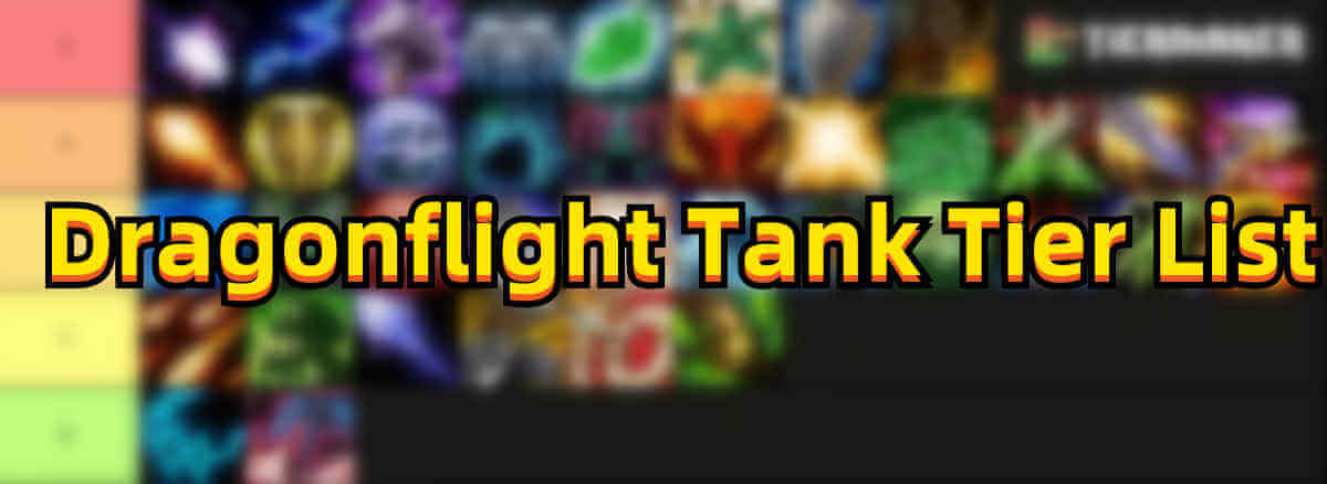 Dragonflight-Tank-Tier-List