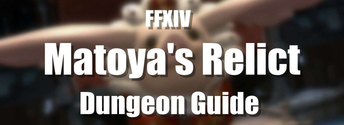 FFXIV 5.4 Matoya’s Relict Guide p1