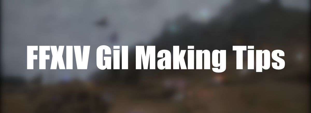 FFXIV Gil Making Tips p1