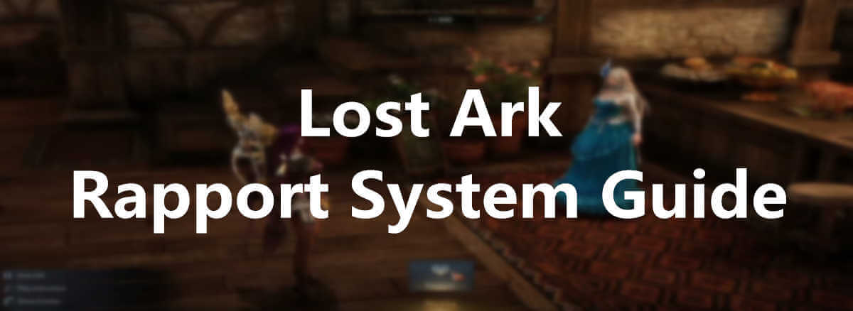 Lost Ark Rapport System Guide
