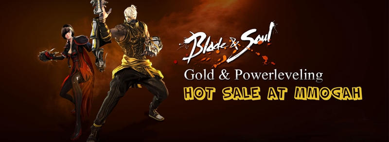 Good News! Blade & Soul Gold and Power Leveling Is Hot Sale at Mmogah.com