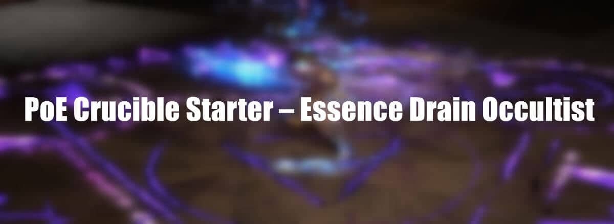 PoE Crucible Starter Essence Drain Occultist pic