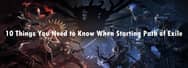 10 Things You Need to Know When Starting Path of Exile