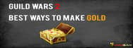 The Best Ways to Make Gold in Guild Wars 2