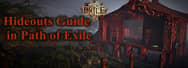 Hideouts Guide in Path of Exile