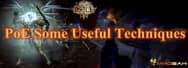 The Fall of Oriath Some Useful Techniques for PoE