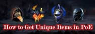 How to Get Unique Items in Path of Exile