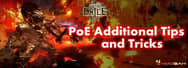 Do You Know Additional Tips and Tricks in Path of Exile