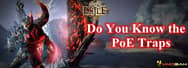 Do You Know the Traps in Path of Exile