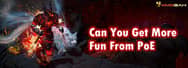 Can You Get More Fun From Path of Exile